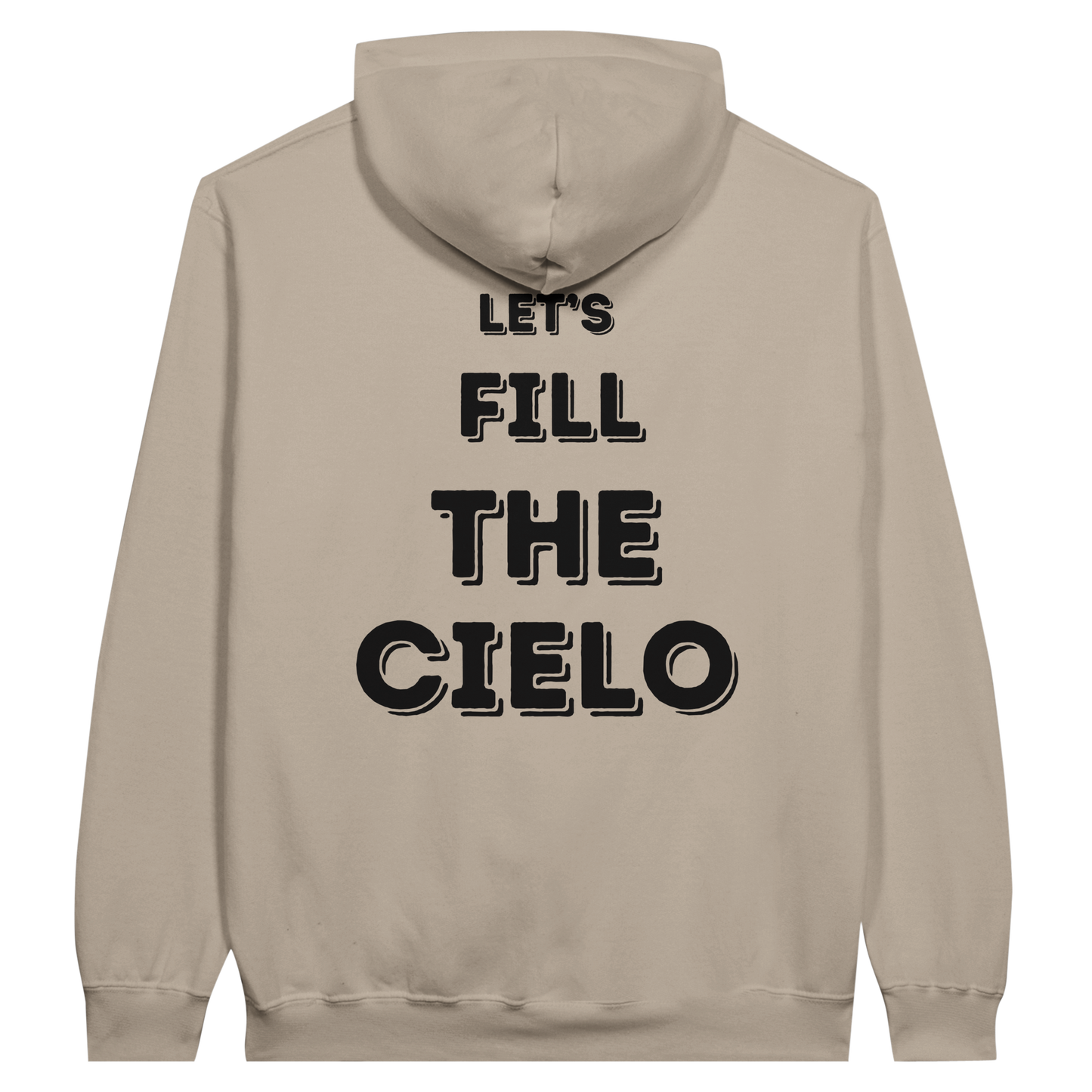 "Let's Fill the Cielo" Hoodie